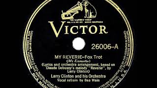 1938 HITS ARCHIVE My Reverie  Larry Clinton Bea Wain vocal [upl. by Arahat512]