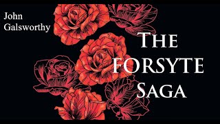 The Forsyte Saga – John Galsworthy Book in 10 minutes Themes Ideas Conclusion [upl. by Hgielrac]