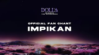 DOLLA  Impikan Official Fan Chant Audio [upl. by Luckin]