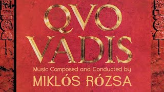 Quo Vadis  Soundtrack Suite Miklós Rózsa [upl. by Idnyl]