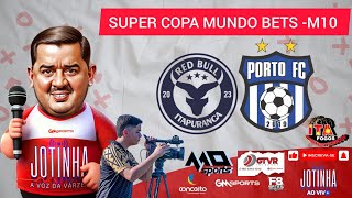 RED BULL ITAPURANGA SUPER COPA MUNDO BETSM10 SENIFINAL JOGO DA VOLTA [upl. by Slade]