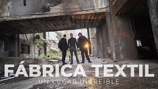 EXPLORAMOS una FÁBRICA TEXTIL ABANDONADA [upl. by Einahpet]