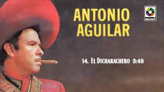 El Dicharachero  Antonio Aguilar Audio Oficial [upl. by Anilorak]