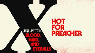 Alkaline Trio  Hot For Preacher Official Visualizer [upl. by Noremak]