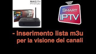 MAG 254 e SMART IPTV guida alla configurazione [upl. by Ahsikel714]