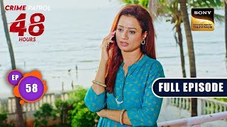 Addiction  Crime Patrol 48 Hours  Ep 58  Full Episode  9 Jan 2024 [upl. by Ardnasyl]