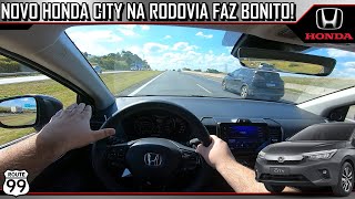 NA RODOVIA O HONDA CITY TOURING NÃO SENTE FALTA DO TURBO NÃO  CANAL ROUTE 99 [upl. by Hulburt328]