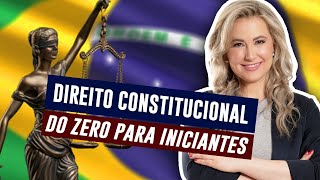 DIREITO CONSTITUCIONAL DO ZERO  Resumo para Iniciantes [upl. by Anale]