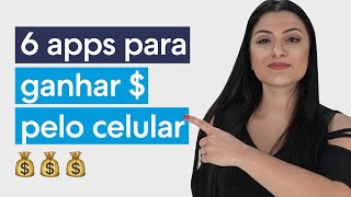 Os 6 melhores aplicativos para GANHAR DINHEIRO pelo celular [upl. by Anaitsirk156]