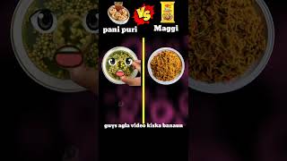 PANI PURI VS MAGGI 💪❓ [upl. by Weide]