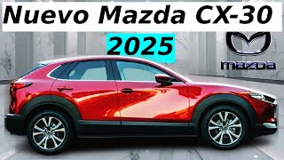 Descubre el Mazda CX 30 2025 La suv Compacta Líder en Su Clase [upl. by Llertnor]