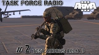 ARMA 3  TASK FORCE RADIO  TEST Nº 2 ADDONS  Gameplay Español [upl. by Leiba]