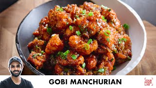 Gobi Manchurian  Restaurant Style  गोबी मंचूरियन बनाने का आसान तरीका  Chef Sanjyot Keer [upl. by Levitan]