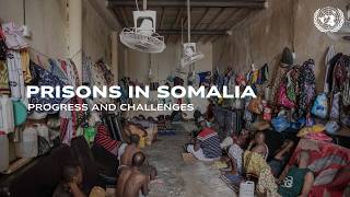 Prisons in Somalia Progress and Challenges [upl. by Srednas]