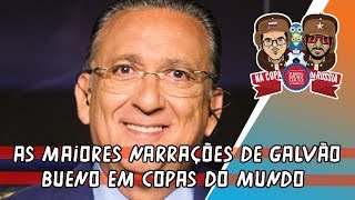 As melhores narrações do Galvão Bueno em Copas do Mundo [upl. by Suivart]