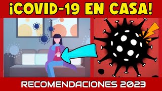 ¡CUIDADO ⚠️ ¿COVID19 EN CASA ¿QUÉ RECOMENDACIONES DAN LOS EXPERTOS PARA SEPTIEMBRE 2023 [upl. by Erodroeht546]