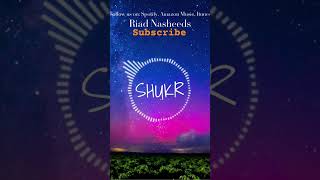 Shukr  Background Humming Nasheed  Halal Music shorts nasheed islam [upl. by Nerta405]