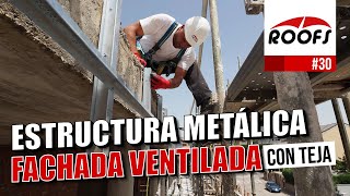 Estructura Metálica para Fachada Ventilada con Teja cerámica  Perfiles Omega C y U  ROOFS 🔴 [upl. by Wakeen]