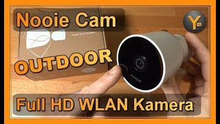 Gar nicht mal so smart die Nooie Cam Outdoor Full HD WLAN IPKamera [upl. by Telford315]