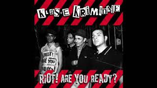 Klasse Kriminale ‎– Riot Are You Ready [upl. by Orgell]