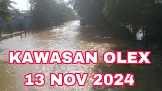 Banjir Olex 13 Nov 2024 [upl. by Anoy729]