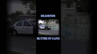 NOTORIOUS BLYTHE ST GANG DEADENDS [upl. by Lockhart930]