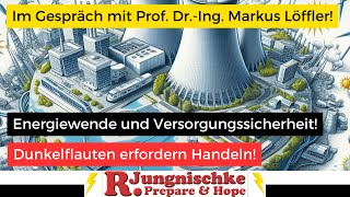 Prof DrIng Markus Löffler zur aktuellen Versorgungssicherheit Energiewende gescheitert [upl. by Auhsuj251]