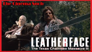 Leatherface Texas Chainsaw Massacre III  The Cinema Snob [upl. by Cal347]