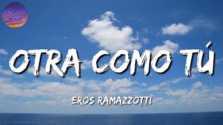 ♬ Eros Ramazzotti  Otra Como Tu  Julión Álvarez La Adictiva Letras\Lyrics [upl. by Idnil]