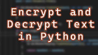 How to Encrypt and Decrypt Text Using Python Simple [upl. by Rudyard]