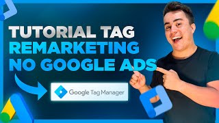 Como instalar a tag de remarketing no Google ads em 2024  Via google tag manager [upl. by Worsham867]