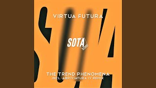 The Trend Phenomena Abriviatura IV Remix [upl. by Esorrebma488]