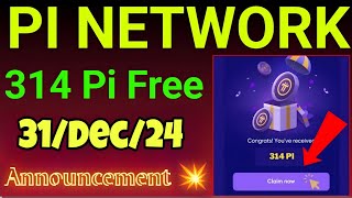 Big Announcement 💥Pi Network New Update l Pi Coin Mainnet Launch 31Dec24 😱 1pi  314 🤑🎉pinetwork [upl. by Roosevelt]