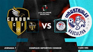 Condor CF vs Industriales Naucalpan  J7  5to Torneo de Liga [upl. by Wiltsey]