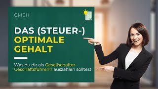 SteuerCheck Das optimale Gehalt als GesellschafterGeschäftsführer [upl. by Hook]