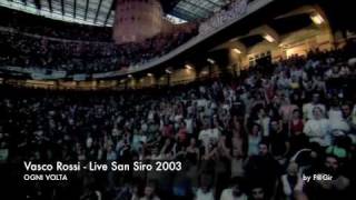 Vasco Rossi  Live San Siro 2003  Ogni Volta [upl. by Olecram]