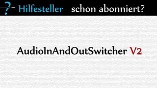 Tool Windows 7 AudioInAndOutSwitcher V2  Audiogeräte mit einem Klick ändern neue Version [upl. by Yahsel]