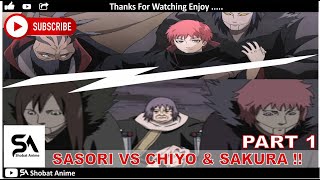 SASORI VS CHIYO amp SAKURA FULL FIGHT SUB INDO PART 1 [upl. by Eissej]