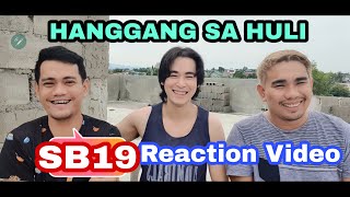 Reaction Video  SB19 HANGGANG SA HULI [upl. by Perseus]