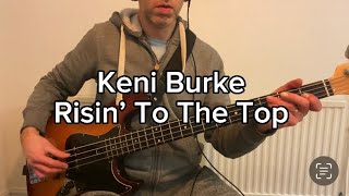 Keni Burke  Risin’ To The Top  Bass cover [upl. by Lundquist92]