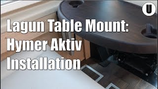 Lagun Table Mount System  Installation into Hymer Aktiv Class B RV [upl. by Aryc]