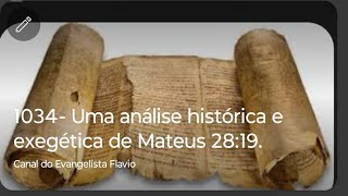 1034 Uma análise exegética e histórica de Mateus 2819 [upl. by Orenid]