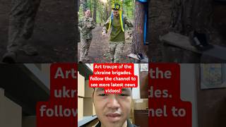 Art troupe of the ukraine brigades 360news news russia ukraine usa kiev war [upl. by Tonl831]