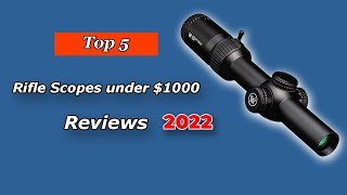 Rifle Scopes Top 5 Best Rifle Scopes under 1000 in 2024 [upl. by Nibbor]