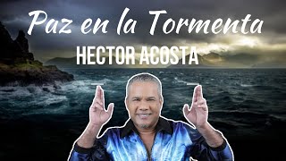 hector acosta  paz en la tormenta [upl. by Eseenaj]