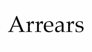 How to Pronounce Arrears [upl. by Landahl]