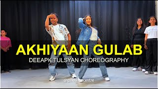 Akhiyaan Gulaab Class Video  Deepak Tulsyan Choreography  G M Dance Centre [upl. by Eatnoid]