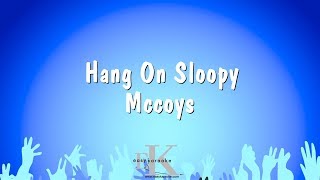 Hang On Sloopy  Mccoys Karaoke Version [upl. by Enomad]