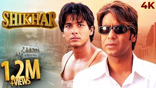 Shikhar 2005  शिखर  4K FULL MOVIE  Shahid Kapoor amp Ajay Devgn  Bipasha Basu [upl. by Caitlin]