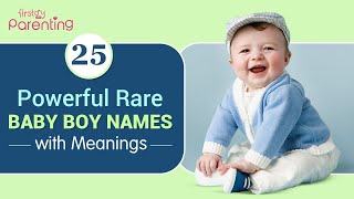 25 Powerful Rare Baby Boy Names with Meanings [upl. by Ebbarta]